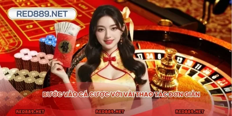 Bước vào cá cược với vài thao tác đơn giản