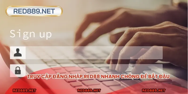 Truy cập đăng nhập RED88 nhanh chóng để bắt đầu
