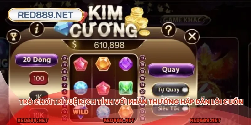 Trò chơi trí tuệ kịch tính với phần thưởng hấp dẫn lôi cuốn