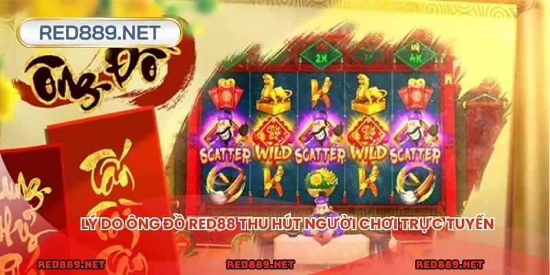 Lý do Ông Đồ RED88 thu hút người chơi trực tuyến